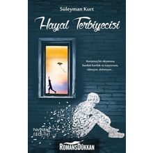 Hayal Terbiyecisi - Süleyman Kurt