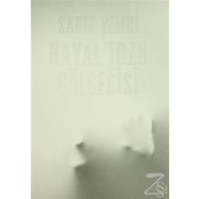 Hayal Tozu Gölgecisi - Sadık Yemni