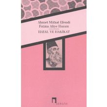 Hayal ve Hakikat - Fatma Aliye Hanım - Ahmet Mithat Efendi