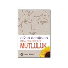 Hayalden Gerçeğe Mutluluk - Elvan Demirken