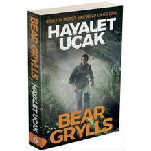 Hayalet Uçak - Bear Grylls