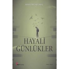 Hayali Günlükler - Ramazan Sarısakal