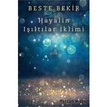 Hayalin Işıltılar İklimi - Beste Bekir