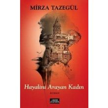 Hayalini Arayan Kadın - Mirza Tazegül