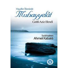Hayaller Aleminde Muhayyelat - Giritli Ali Aziz Efendi