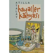 HAYALLER KAHYASI - ATILLA ATALAY