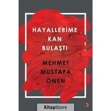 Hayallerime Kan Bulaştı - Mehmet Mustafa Önen