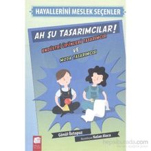 Hayallerini Meslek Seçenler - Ah Şu Tasarımcılar - Gönül Öztopuz