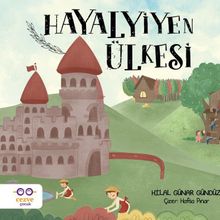 Hayalyiyen Ülkesi-Hilal Günar Gündüz