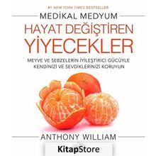 Hayat Değiştiren Yiyecekler - Anthony William