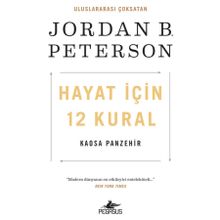 Hayat İçin 12 Kural: Kaosa Panzehir - Jordan' B. Peterson