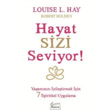 Hayat Sizi Seviyor! - Louisa L. Hay