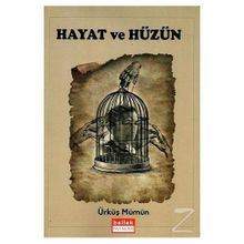 Hayat ve Hüzün - Ürküş Mümün