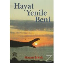 Hayat Yenile Beni - Hasan Erkek