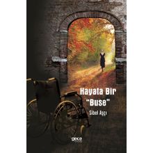 Hayata Bir Buse - Sibel Aşçı