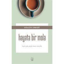 Hayata Bir Mola - Gülçin Erdoğan
