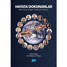 Hayata Dokunanlar Bilim Sanat ve Eğitim Tarihine Işık Tutanlar - Süleyman Yılmaz - Nobel Akademik Yayıncılık