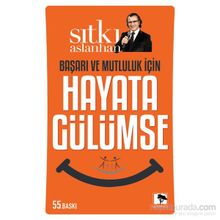 Hayata Gülümse - Sıtkı Aslanhan