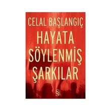 Hayata Söylenmiş Şarkılar - Celal Başlangıç