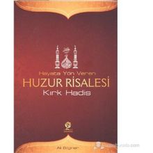 HAYATA YÖN VEREN HUZUR RISALESI KIRK HADIS - ALI BILGINER