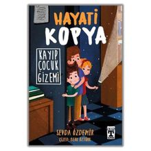 Hayatı Kopya / Kayıp Çocuk Gizemi - Sevda Özdemir - Timaş Yayınları