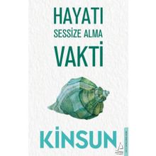 Hayatı Sessize Alma Vakti - Kinsun
