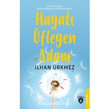Hayatı Üfleyen Adam - İlhan Ürkmez