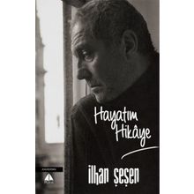 Hayatım Hikaye - İlhan Şeşen