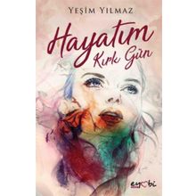 Hayatım Kırk Gün - Yeşim Yılmaz