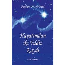 HAYATIMDAN İKİ YILDIZ KAYDI - FEHIME ÖZEL
