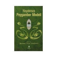 Hayatımıza Peygamber Modeli - Mehmet Yaşar Kandemir