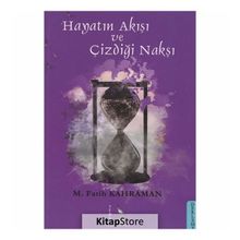 Hayatın Akışı ve Çizdiği Nakşı - M. Fatih Kahraman