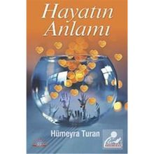 HAYATIN ANLAMI - HÜMEYRA TURAN