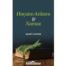 Hayatın Anlamı Ve Namaz - Nazmi Yıldırım