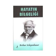 Hayatın Bilgeliği - Arthur Schopenhauer