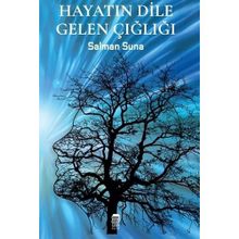 Hayatın Dile Gelen Çığlığı Salman Suna