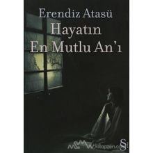HAYATIN EN MUTLU ANI - ERENDIZ ATASÜ