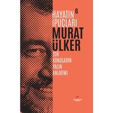 Hayatın İpuçları 6 - Murat Ülker