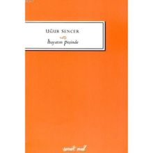 HAYATIN PEŞİNDE - UĞUR SENCER