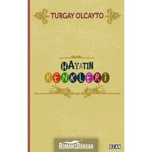 Hayatın Renkleri / Turgay Olcayto / Ozan Yayıncılık