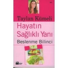 HAYATIN SAĞLIKLI YANI BESLENME BILINCI - TAYLAN KÜMELİ