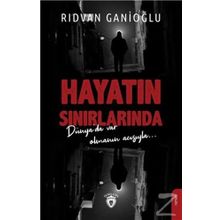 Hayatın Sınırlarında - Rıdvan Ganioğlu