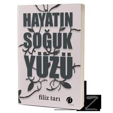 Hayatın Soğuk Yüzü - Filiz Tarı