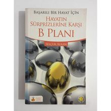 Hayatın Sürprizlerine Karşı B Planı Selçuk Alkan