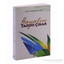 Hayatın Tadını Çıkar - Muhammed b. Abdurrahman el-Arifi