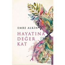Hayatına Değer Kat - Emre Alkin