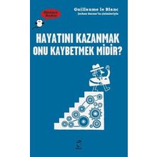 Hayatını Kazanmak Onu kaybetmek Midir - Guillaume le Blanc