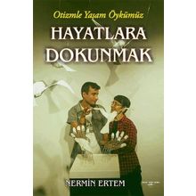 Hayatlara Dokunmak - Nermin Ertem