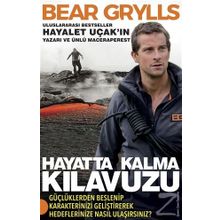 Hayatta Kalma Kılavuzu - Bear Grylls