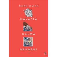 Hayatta Kalma Rehberi - Zehra Çelenk